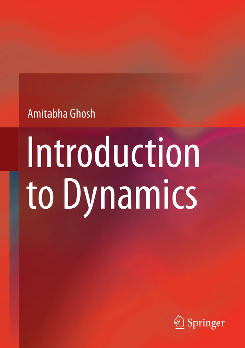 Introduction to Dynamics - Amitabha Ghosh