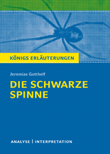 Die schwarze Spinne. Königs Erläuterungen. - Jeremias Gotthelf