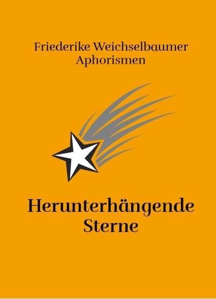 Herunterhängende Sterne - Friederike Weichselbaumer