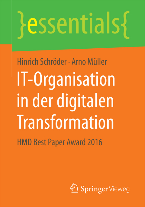 IT-Organisation in der digitalen Transformation - Hinrich Schröder, Arno Müller