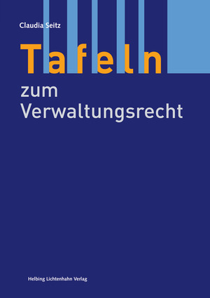 Tafeln zum Verwaltungsrecht - Claudia Seitz