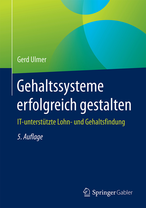 Gehaltssysteme erfolgreich gestalten - Gerd Ulmer