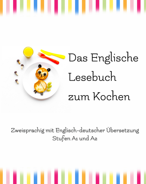 Das Englische Lesebuch zum Kochen