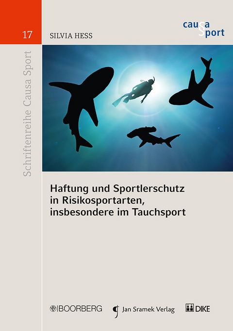 Haftung und Sportlerschutz in Risikosportarten, insbesondere im Tauchsport - Silvia Hess