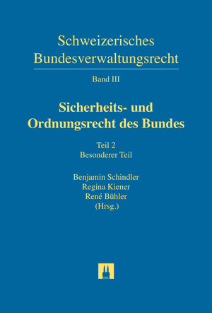 Sicherheits- und Ordnungsrecht des Bundes - Gabriel Gertsch, Stefan Heimgartner, Regina Kiener, Andreas Leuzinger, Christian Linsi, Lucien Müller, Hans Georg Nussbaum, Gerhard M. Saladin, Benjamin Schindler, Armin Stähli, Pierre Tschannen