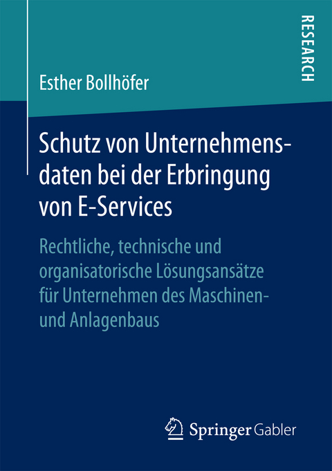 Schutz von Unternehmensdaten bei der Erbringung von E-Services - Esther Bollhöfer