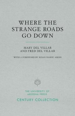 Where the Strange Roads Go Down - Mary Del Villar, Fred Del Villar