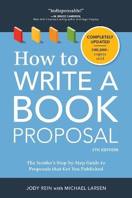 How to Write a Book Proposal - Michael Larsen, Jody Rein