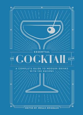 The Essential Cocktail Book - Megan Krigbaum