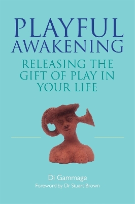 Playful Awakening - Dianne Gammage