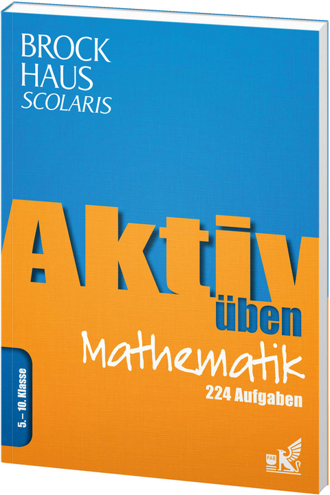 Brockhaus Scolaris Aktiv üben Mathematik 5.-10. Klasse