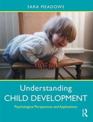 Understanding Child Development - Sara Meadows