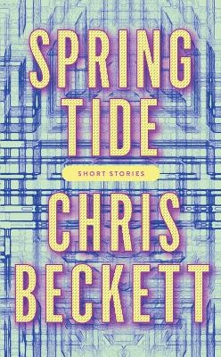 Spring Tide - Chris Beckett