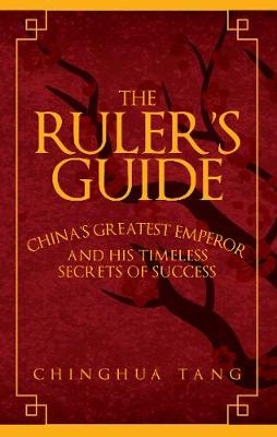 The Ruler's Guide - Chinghua Tang