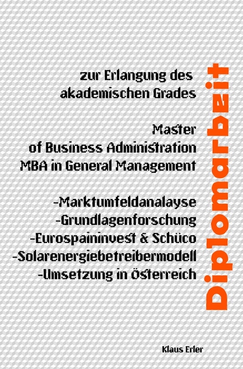 Diplomarbeit - Solarenergiebetreibermodell-Umsetzung in Österreich - Klaus Erler