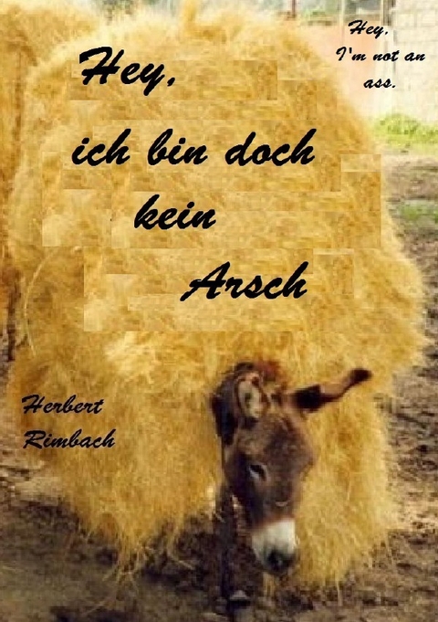 Hey, ich bin doch kein Arsch - Herbert Rimbach