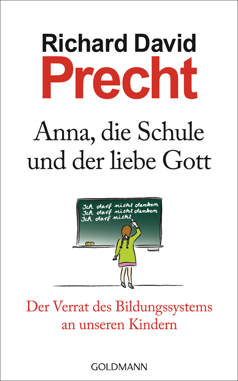 Anna, die Schule und der liebe Gott - Richard David Precht