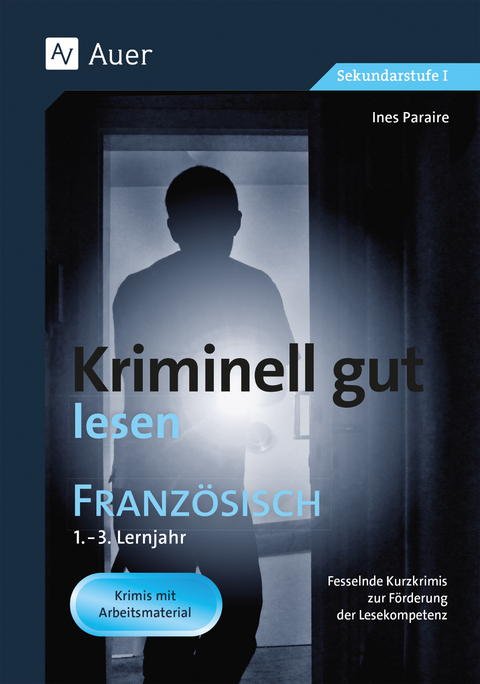 Kriminell gut lesen Französisch 1.-3. Lernjahr - Ines Paraire