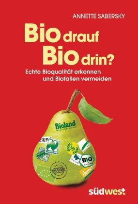 Bio drauf - Bio drin? - Annette Sabersky