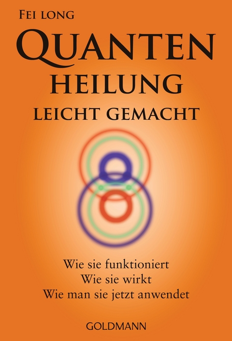 Quantenheilung leicht gemacht - Fei Long