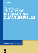 Theory of Interacting Quantum Fields - Alexei L. Rebenko