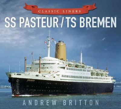 SS Pasteur/TS Bremen - Andrew Britton