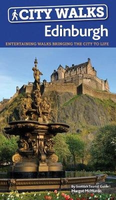 City Walks Edinburgh - Margot McMurdo