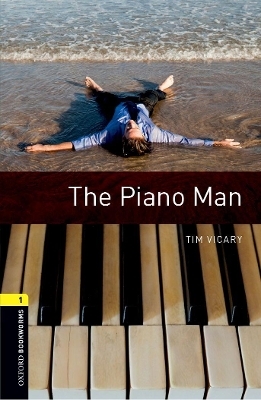 Oxford Bookworms Library: Level 1:: The Piano Man - Tim Vicary