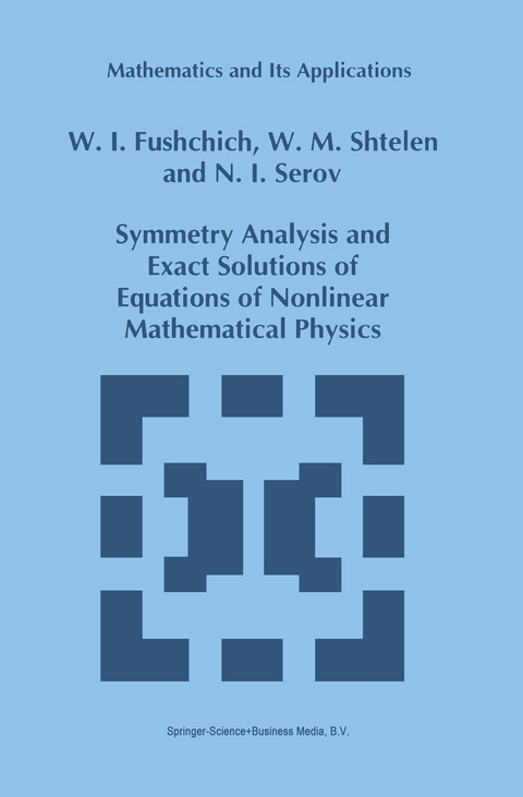 Symmetry Analysis and Exact Solutions of Equations of Nonlinear Mathematical Physics - W.I. Fushchich, W.M. Shtelen, N.I. Serov