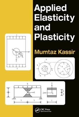 Applied Elasticity and Plasticity - Mumtaz Kassir