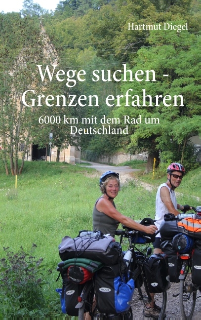 Wege suchen - Grenzen erfahren - Hartmut Diegel