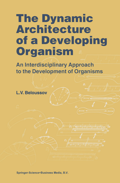 The Dynamic Architecture of a Developing Organism - L.V. Beloussov