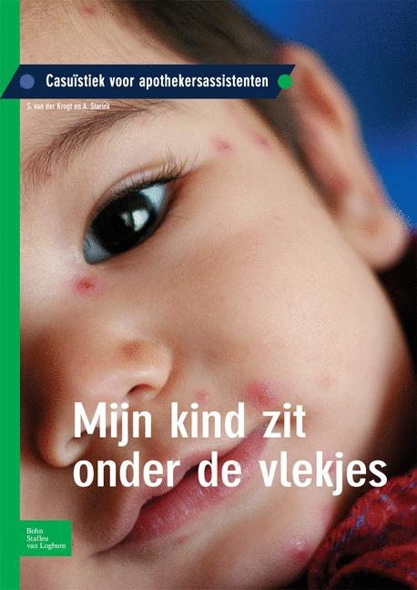 Mijn Kind Zit Onder de Vlekjes - S Van Der Krogt, A Starink