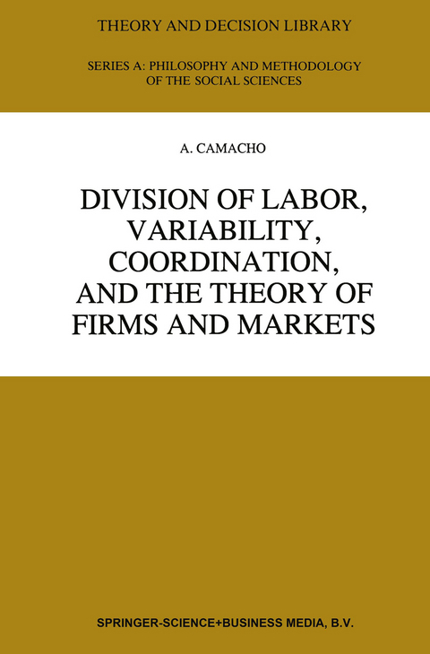 Division of Labor, Variability, Coordination, and the Theory of Firms and Markets - A. Camacho