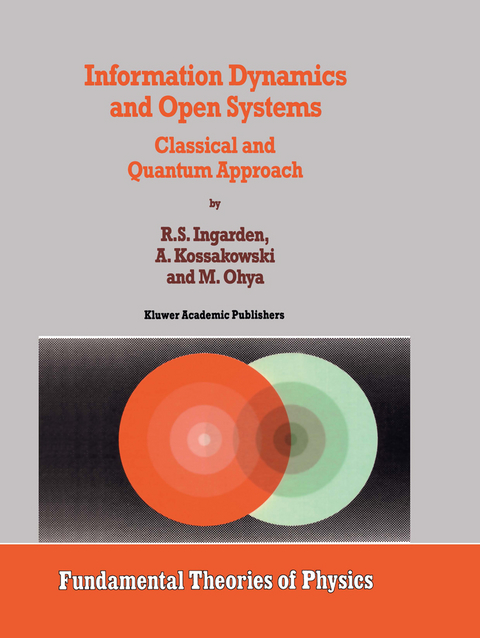 Information Dynamics and Open Systems - Roman S. Ingarden, A. Kossakowski, M. Ohya