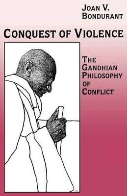 Conquest of Violence - Joan Valerie Bondurant