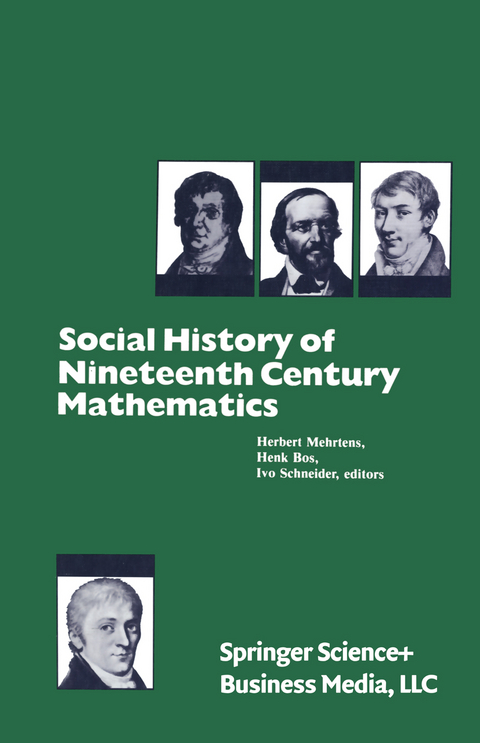 Social History of Nineteenth Century Mathematics -  Mehrtens, Hendrik (Short form: Henk) Hendriks, Ivo Schneider