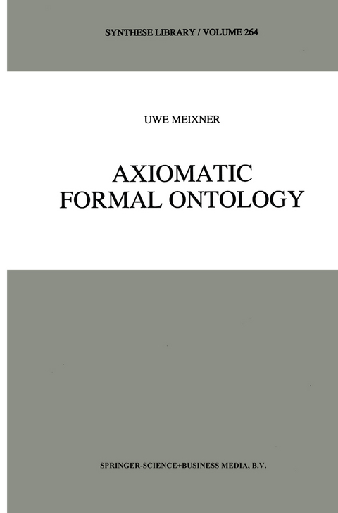 Axiomatic Formal Ontology - Uwe Meixner