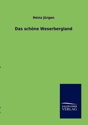 Das schöne Weserbergland - Heinz Jürgen