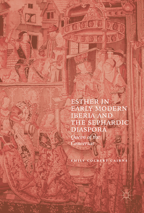 Esther in Early Modern Iberia and the Sephardic Diaspora - Emily Colbert Cairns