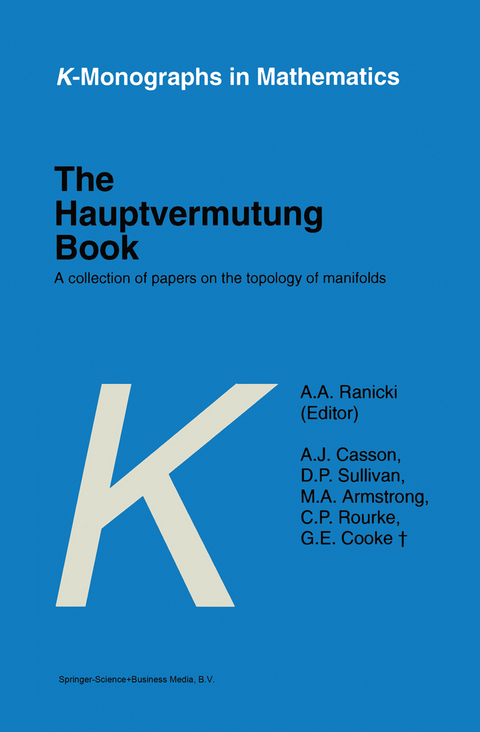 The Hauptvermutung Book - A.A. Ranicki, A.J. Casson, D.P. Sullivan, M.A. Armstrong