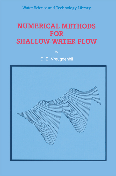 Numerical Methods for Shallow-Water Flow - C.B. Vreugdenhil