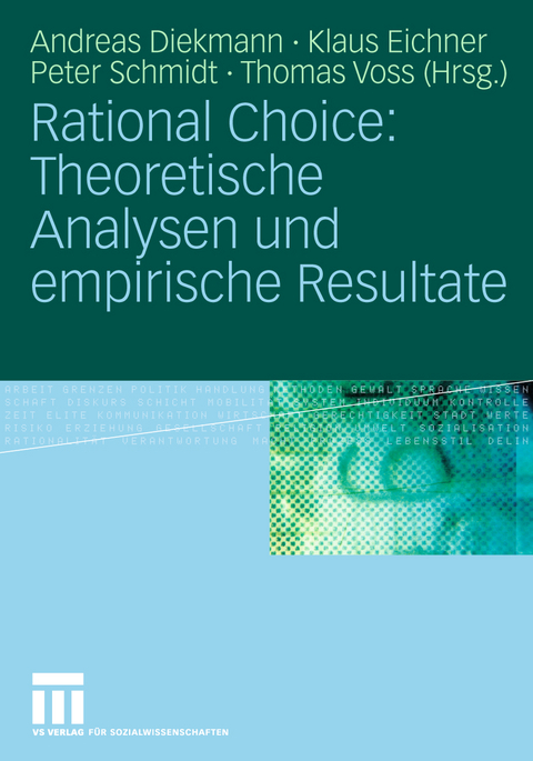 Rational Choice: Theoretische Analysen und empirische Resultate - 