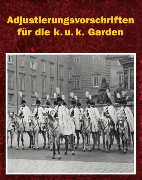 Adjustierungsvorschriften für die k.u.k. Garden