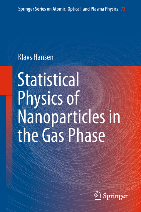 Statistical Physics of Nanoparticles in the Gas Phase - Klavs Hansen