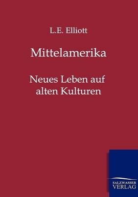 Mittelamerika - L.E. Elliott