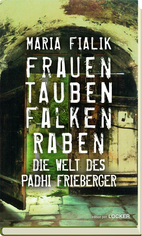 Frauen, Tauben, Falken, Raben - Maria Fialik