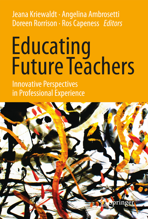 Educating Future Teachers: Innovative Perspectives in Professional Experience - 