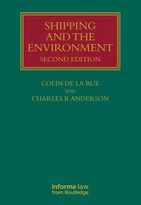 Shipping and the Environment - Colin de la Rue, Charles B Anderson