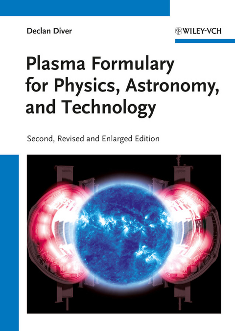 Plasma Formulary for Physics, Astronomy, and Technology - Declan Diver